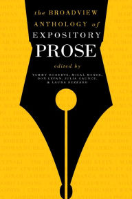 Title: The Broadview Anthology of Expository Prose: Second Edition / Edition 2, Author: Tammy Roberts