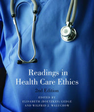 Title: Readings in Health Care Ethics, second edition, Author: Elisabeth (Boetzkes) Gedge