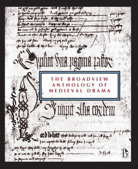 The Broadview Anthology of Medieval Drama
