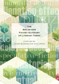 Title: The Broadview Pocket Glossary of Literary Terms, Author: Laura Buzzard