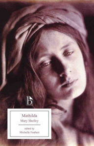 Title: Mathilda, Author: Mary Shelley