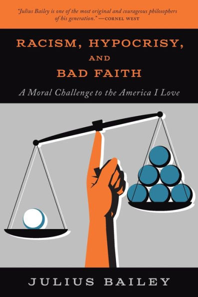 Racism, Hypocrisy, and Bad Faith: A Moral Challenge to the America I Love