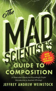 Download french audio books free The Mad Scientist's Guide to Composition - MLA 2021 Update  by Jeffrey Andrew Weinstock