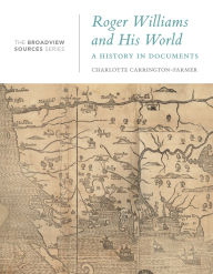 Free read online books download Roger Williams and His World: A History in Documents in English