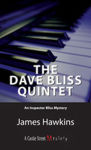 Alternative view 2 of The Dave Bliss Quintet: An Inspector Bliss Mystery