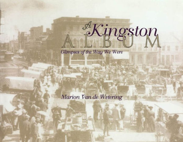 A Kingston Album: Glimpses of the Way We Were
