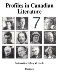 Title: Profiles in Canadian Literature 7: Volume 7, Author: Jeffrey M. Heath