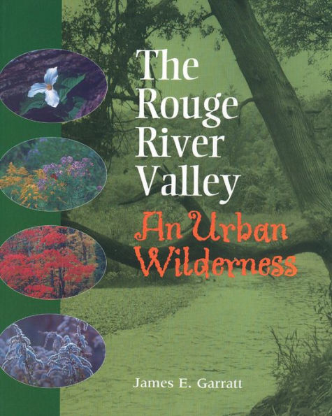 The Rouge River Valley: An Urban Wilderness