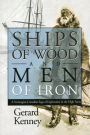 Ships of Wood and Men of Iron: A Norewegian-Canadian Saga of Exploration in the High Arctic