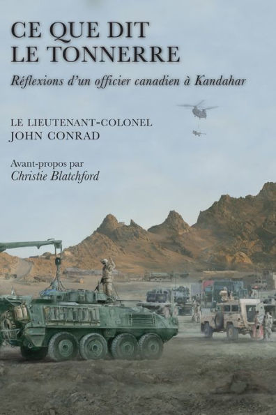 Ce que dit le tonnerre: R flexions d'un officier canadien Kandahar