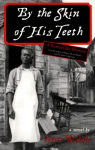 Alternative view 1 of By the Skin of His Teeth: A Barkerville Mystery