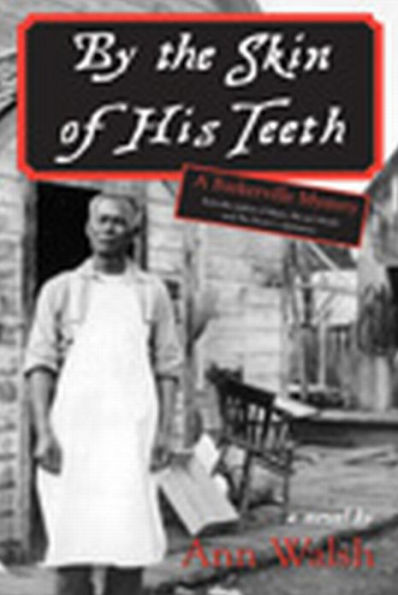 By the Skin of His Teeth: A Barkerville Mystery