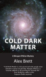 Alternative view 2 of Cold Dark Matter: A Morgan O'Brien Mystery