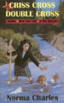 Alternative view 2 of Criss Cross, Double Cross: A Sophie Alias Star Girl adventure