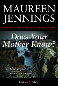 Title: Does Your Mother Know?: A Christine Morris Mystery, Author: Maureen Jennings