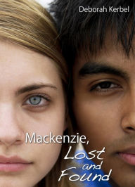 Title: Mackenzie, Lost and Found, Author: Deborah Kerbel