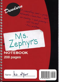 Title: Ms. Zephyr's Notebook, Author: K. C. Dyer