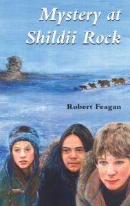 Title: Mystery at Shildii Rock, Author: Robert Feagan