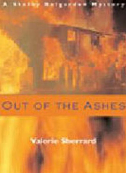 Out of the Ashes: A Shelby Belgarden Mystery