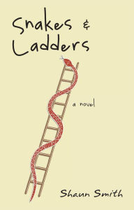 Title: Snakes & Ladders, Author: Shaun  Smith