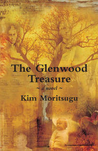 Title: The Glenwood Treasure, Author: Kim Moritsugu