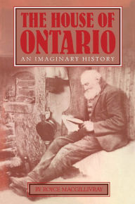 Title: The House of Ontario, Author: Royce MacGillivray