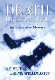 Title: Death by Exposure, Author: Eric Walters
