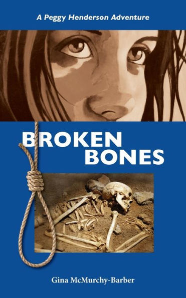 Broken Bones: A Peggy Henderson Adventure