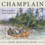 Champlain: Peacemaker and Explorer