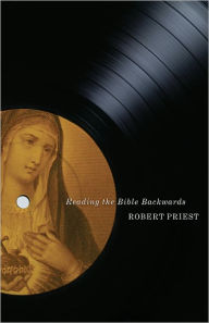 Title: Reading the Bible Backwards, Author: Robert Priest