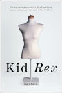 Kid Rex: The inspiring true account of a life salvaged from despair, anorexia and dark days in New York City