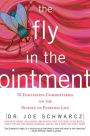 The Fly in the Ointment: 7 Fascinating Commentaries on the Science of Everyday Life