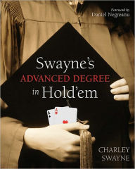Title: Swayne's Advanced Degree in Hold'em, Author: Charley Swayne