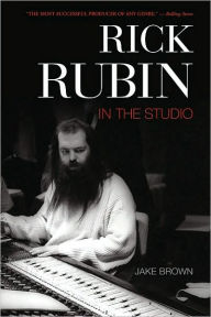 Title: Rick Rubin: In the Studio, Author: Jake Brown