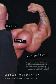 Title: Death, Drugs, & Muscle, Author: Gregg Valentino
