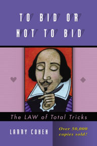 Title: To Bid or Not To Bid, Author: Larry Cohen