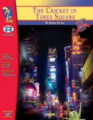 Title: The Cricket in Times Square, by George Selden Lit Link Grades 4-6, Author: Nat Reed