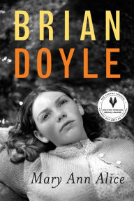 Title: Mary Ann Alice, Author: Brian Doyle