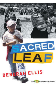 Title: Sacred Leaf, Author: Deborah Ellis