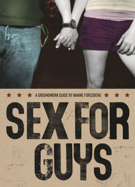 Sex for Guys (Groundwork Guides Series)