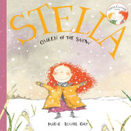 Title: Stella, Queen of the Snow, Author: Marie-Louise Gay