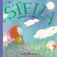 Title: Stella, Princess of the Sky, Author: Marie-Louise Gay