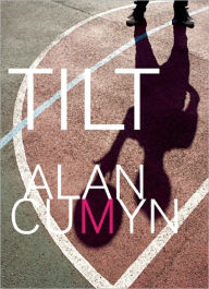 Title: Tilt, Author: Alan Cumyn