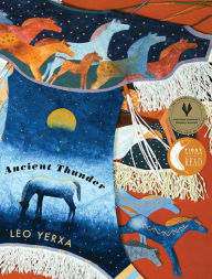 Title: Ancient Thunder, Author: Leo Yerxa