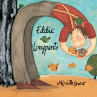 Title: Eddie Longpants, Author: Mireille Levert