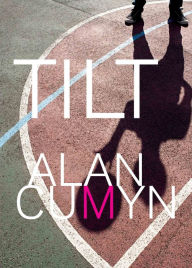 Title: Tilt, Author: Alan Cumyn