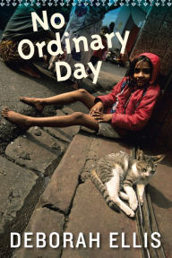 Title: No Ordinary Day, Author: Deborah Ellis