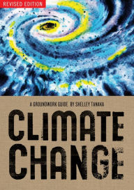 Title: Climate Change (Groundwork Guides Series), Author: Shelley Tanaka