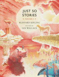 Title: Just So Stories, Volume 1, Author: Rudyard Kipling