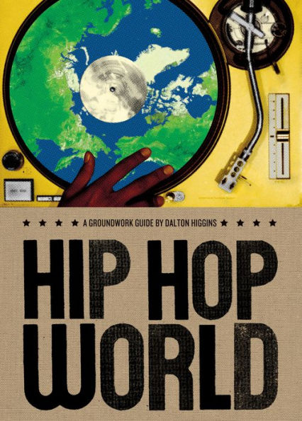 Hip Hop World (Groundwork Guides Series)